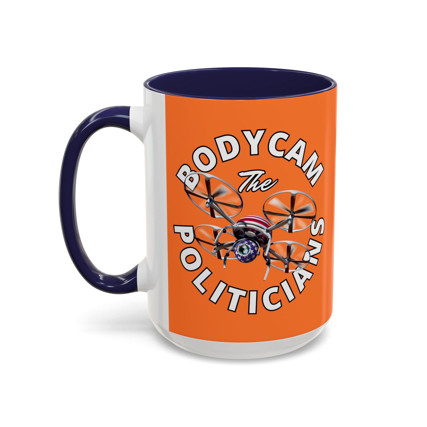 Bodycam the Politicians Drone Orange Accent Mug by cypherpunkgear.com