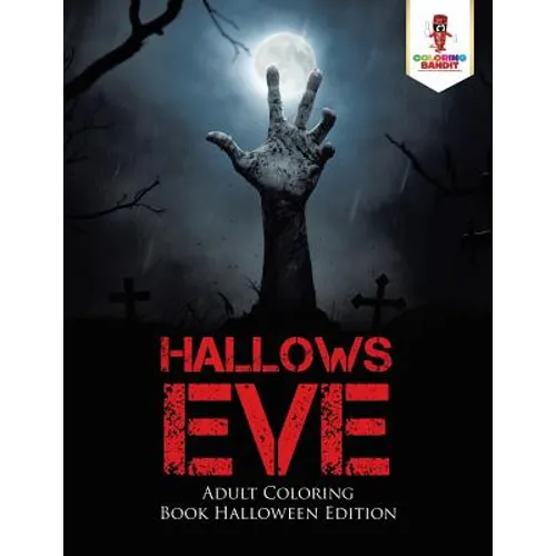 Hallows Eve: Adult Coloring Book Halloween Edition - Paperback