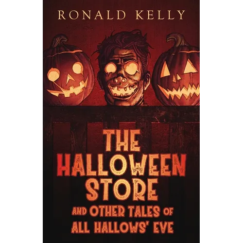 The Halloween Store and Other Tales of All Hallows' Eve - Paperback