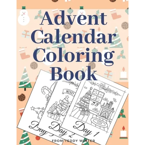 Advent Calendar Coloring Book: Countdown To Christmas Gift For Kids Large Print Relaxing Educational Present - Paperback