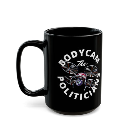 Bodycam the Politicians Drone Black Mug by cypherpunkgear.com – cypherpunkgear.com | Cypherpunk Merch