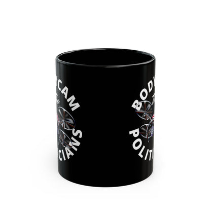 Bodycam the Politicians Drone Black Mug by cypherpunkgear.com – cypherpunkgear.com | Cypherpunk Merch