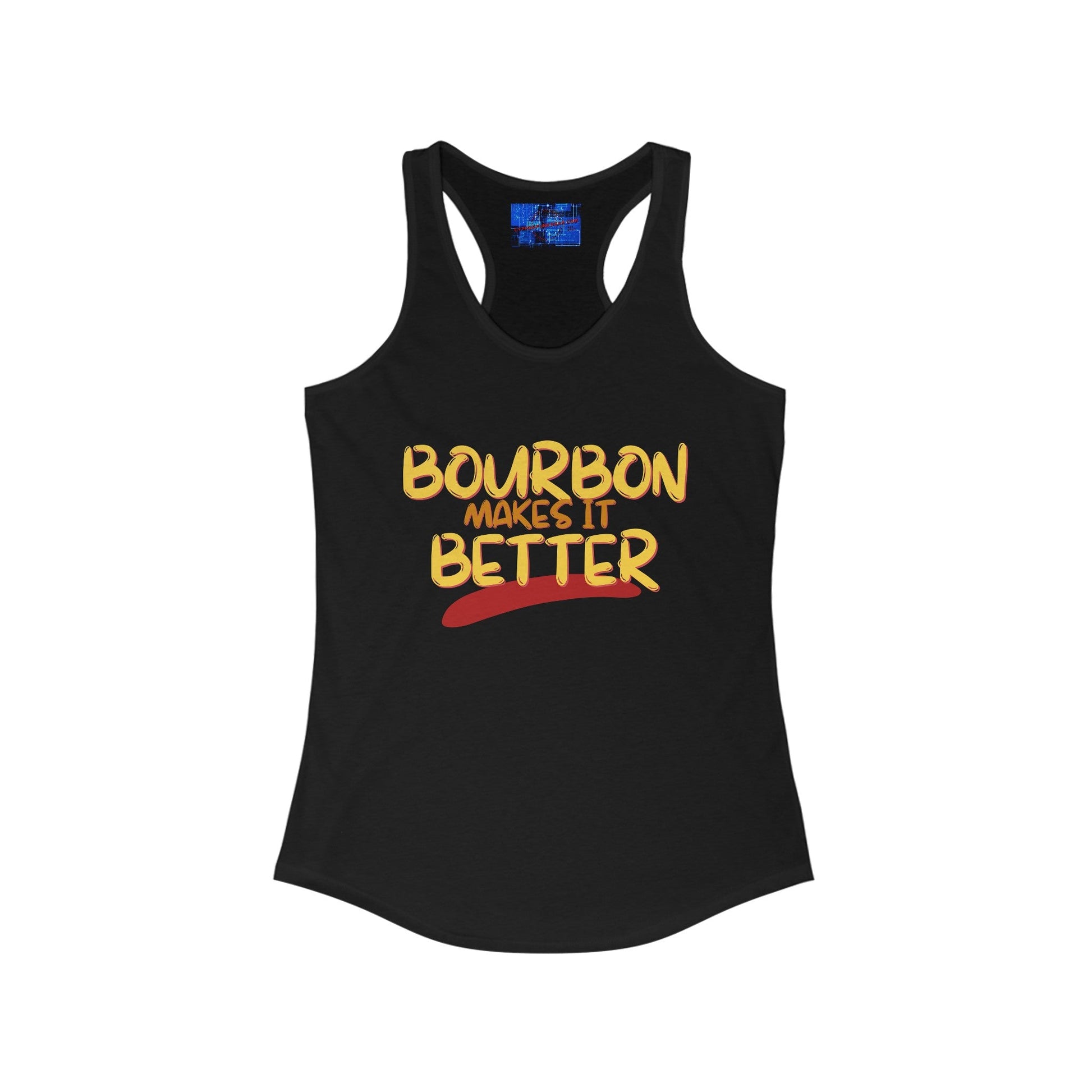 Bourbon makes it better Women's Racerback Tank Top by cypherpunkgear – cypherpunkgear.com | Cypherpunk Merch