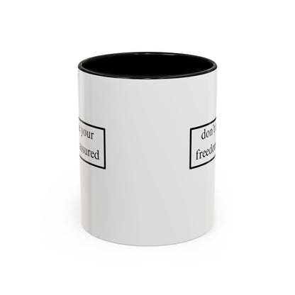 don't assume your freedoms are assured Accent Mug by cypherpunkgear – cypherpunkgear.com | Cypherpunk Merch