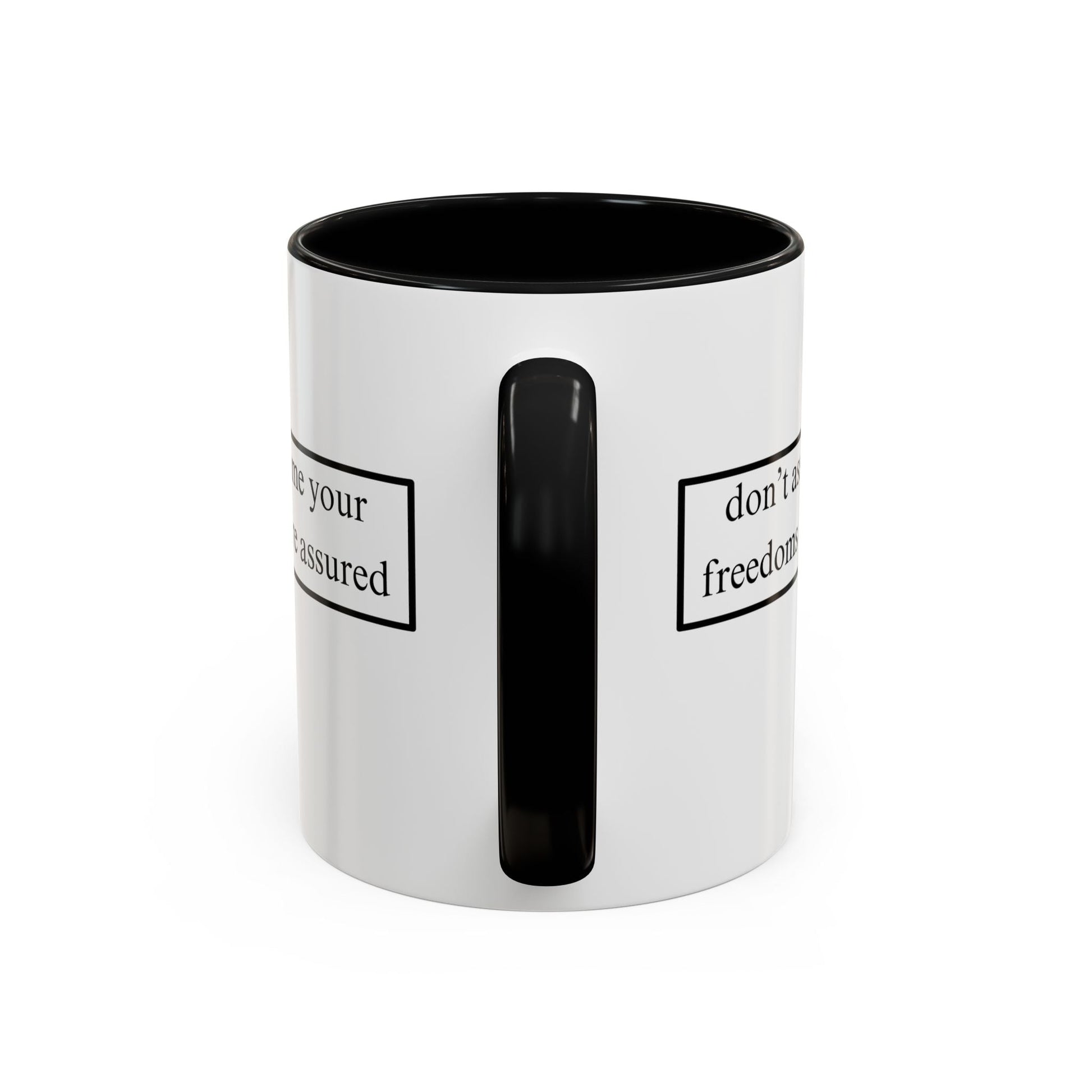 don't assume your freedoms are assured Accent Mug by cypherpunkgear – cypherpunkgear.com | Cypherpunk Merch