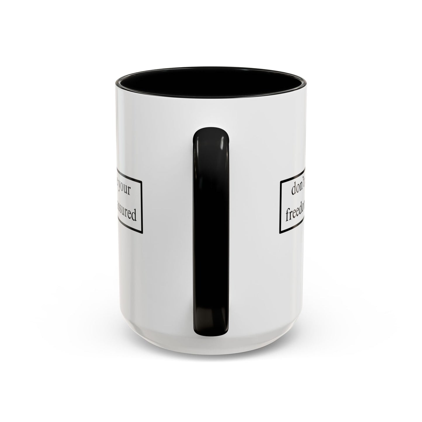 don't assume your freedoms are assured Accent Mug by cypherpunkgear – cypherpunkgear.com | Cypherpunk Merch
