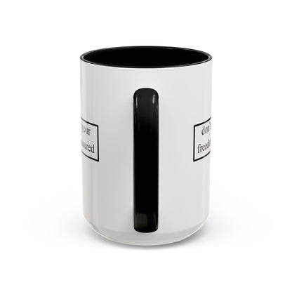 don't assume your freedoms are assured Accent Mug by cypherpunkgear – cypherpunkgear.com | Cypherpunk Merch