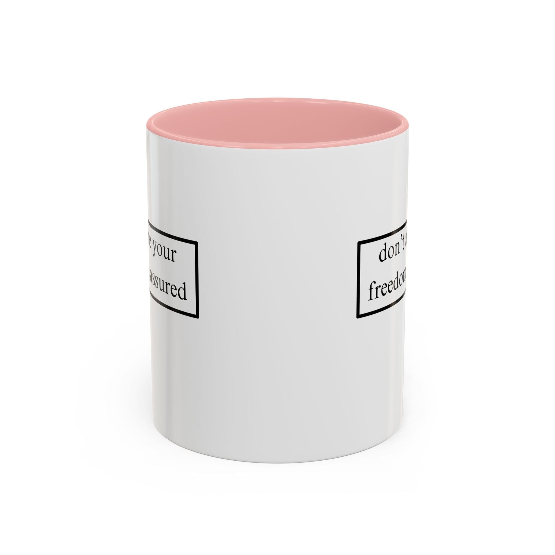 don't assume your freedoms are assured Accent Mug by cypherpunkgear – cypherpunkgear.com | Cypherpunk Merch