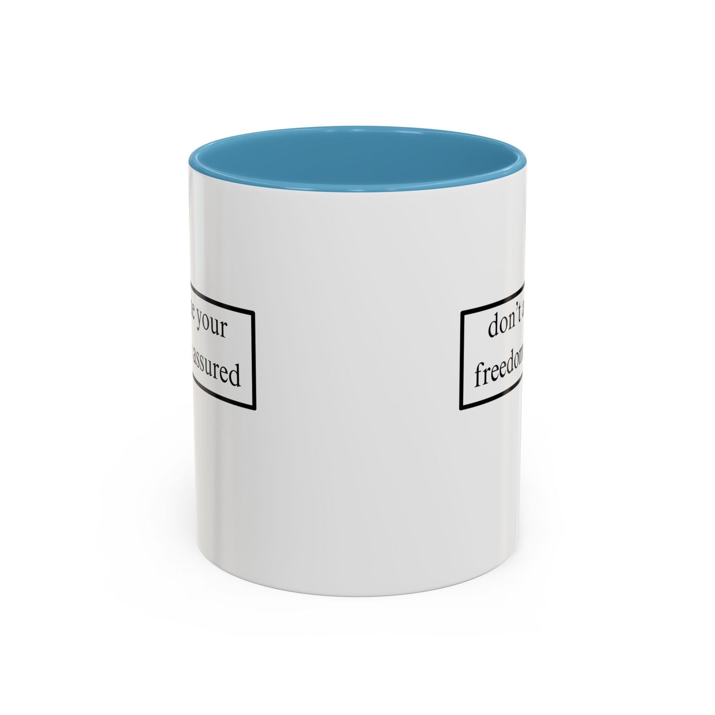 don't assume your freedoms are assured Accent Mug by cypherpunkgear – cypherpunkgear.com | Cypherpunk Merch