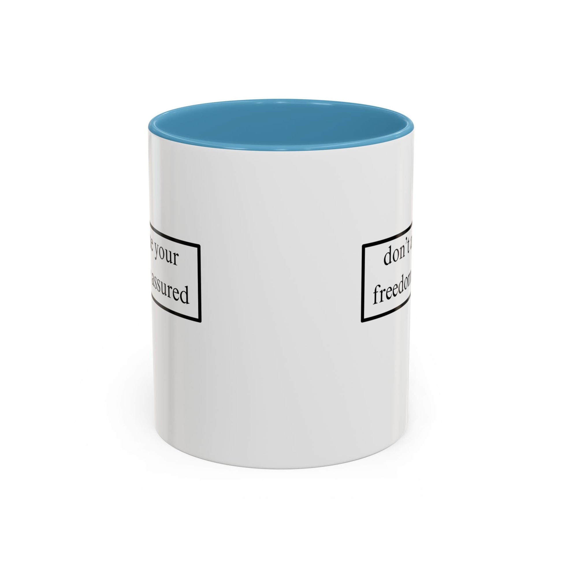 don't assume your freedoms are assured Accent Mug by cypherpunkgear – cypherpunkgear.com | Cypherpunk Merch