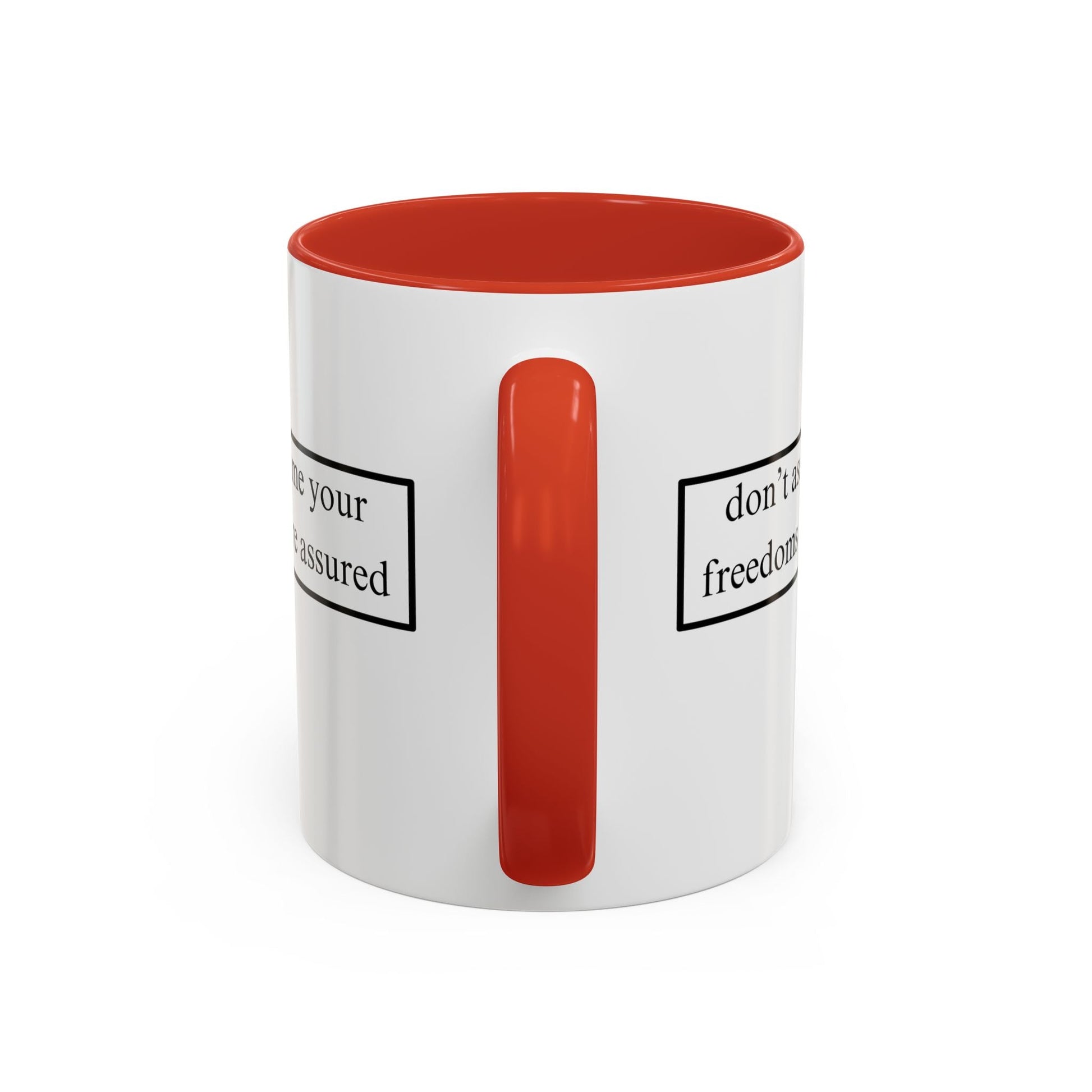 don't assume your freedoms are assured Accent Mug by cypherpunkgear – cypherpunkgear.com | Cypherpunk Merch