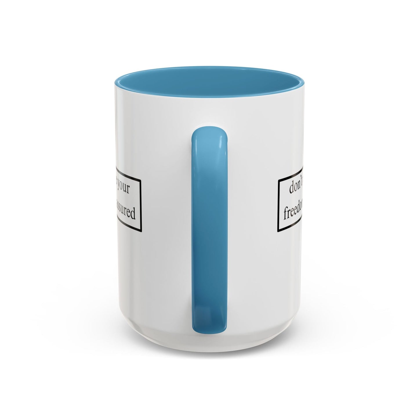 don't assume your freedoms are assured Accent Mug by cypherpunkgear – cypherpunkgear.com | Cypherpunk Merch