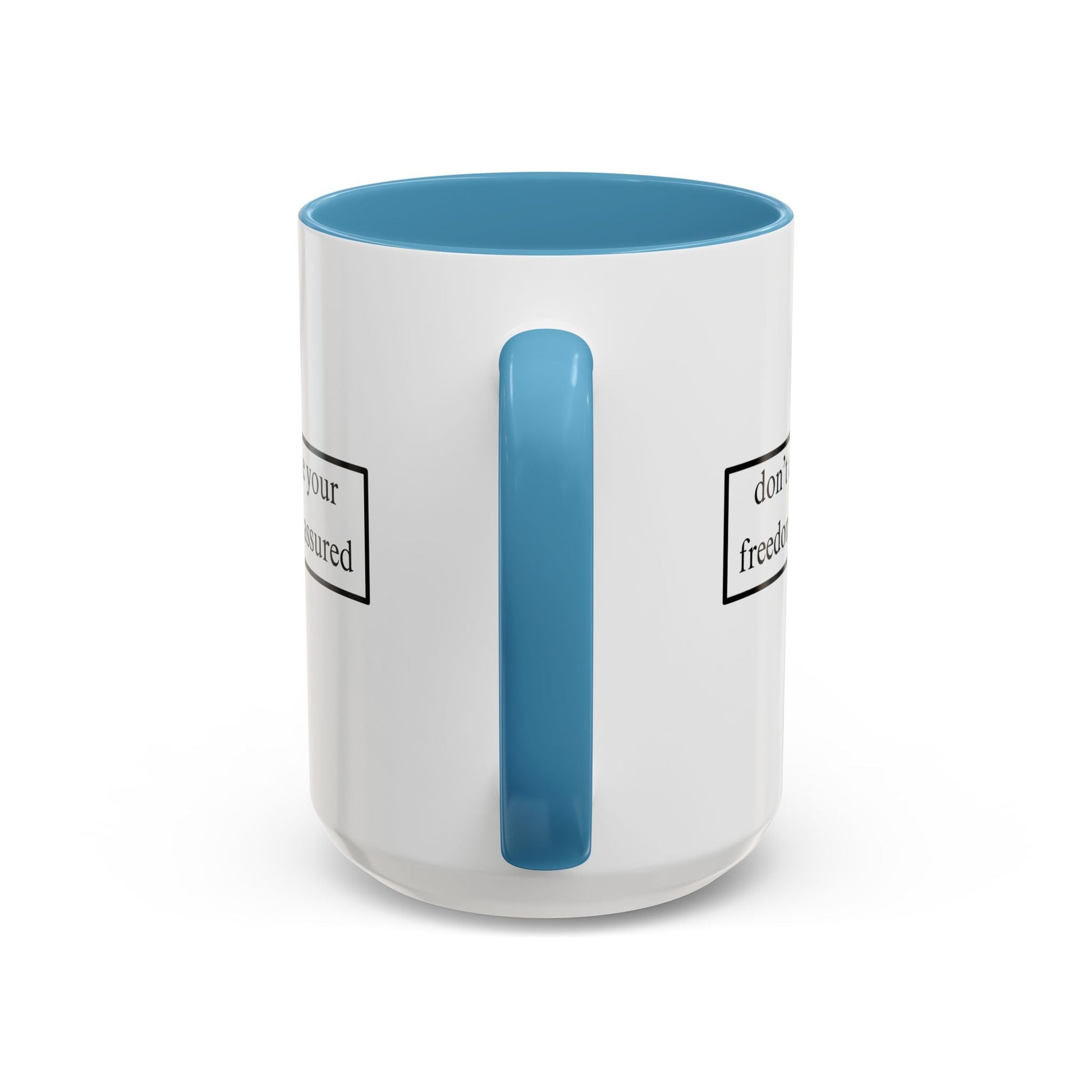 don't assume your freedoms are assured Accent Mug by cypherpunkgear – cypherpunkgear.com | Cypherpunk Merch
