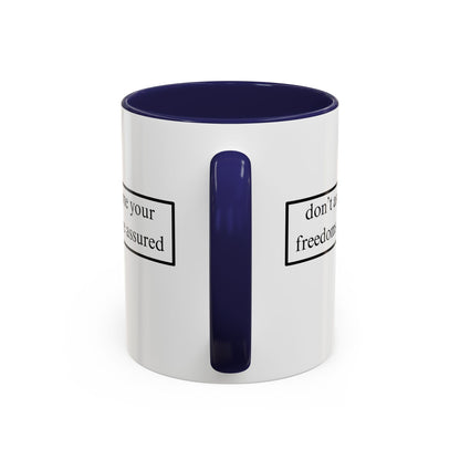 don't assume your freedoms are assured Accent Mug by cypherpunkgear – cypherpunkgear.com | Cypherpunk Merch