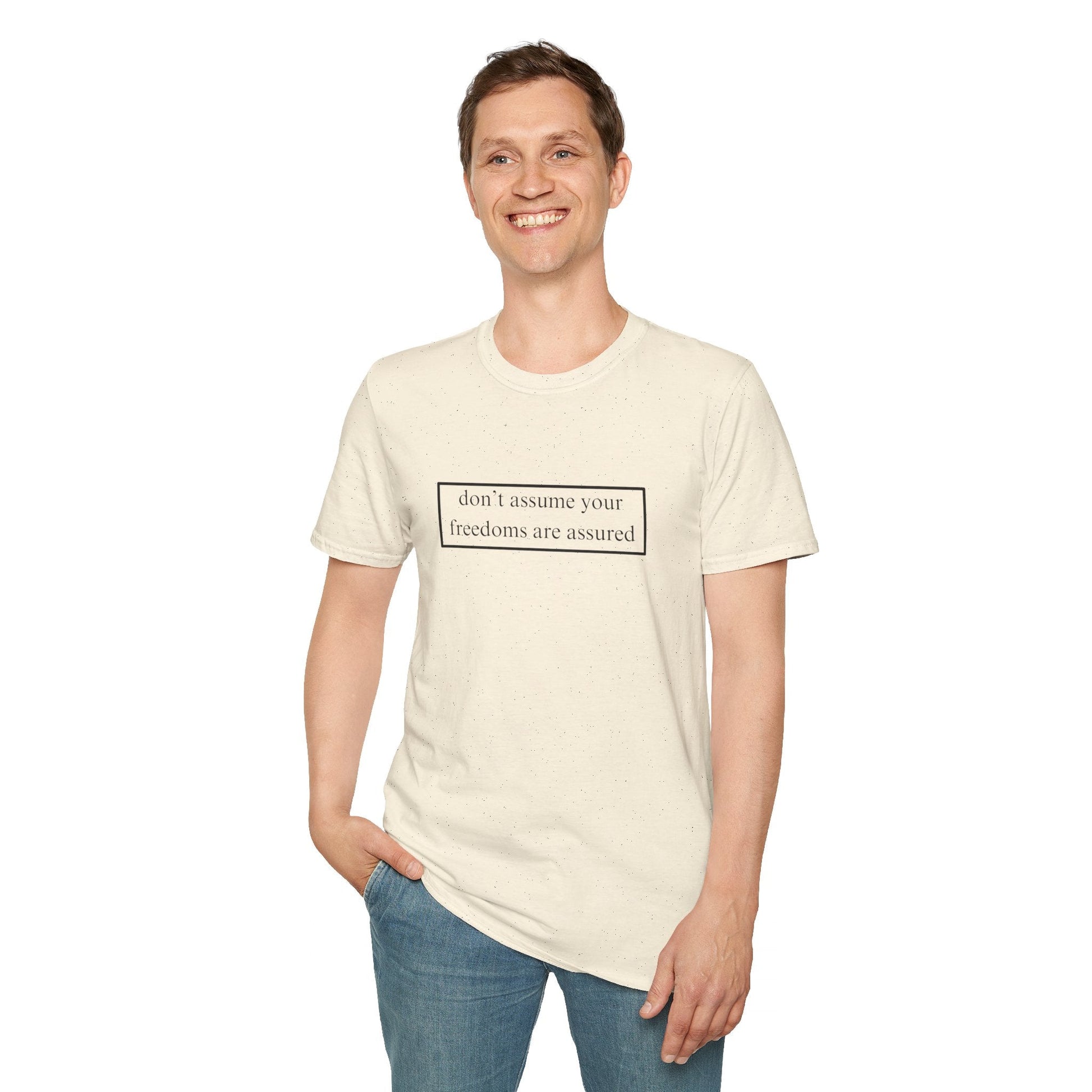 don't assume your freedoms are assured LTcolors Unisex T-Shirt by cypherpunkgear – cypherpunkgear.com | Cypherpunk Merch