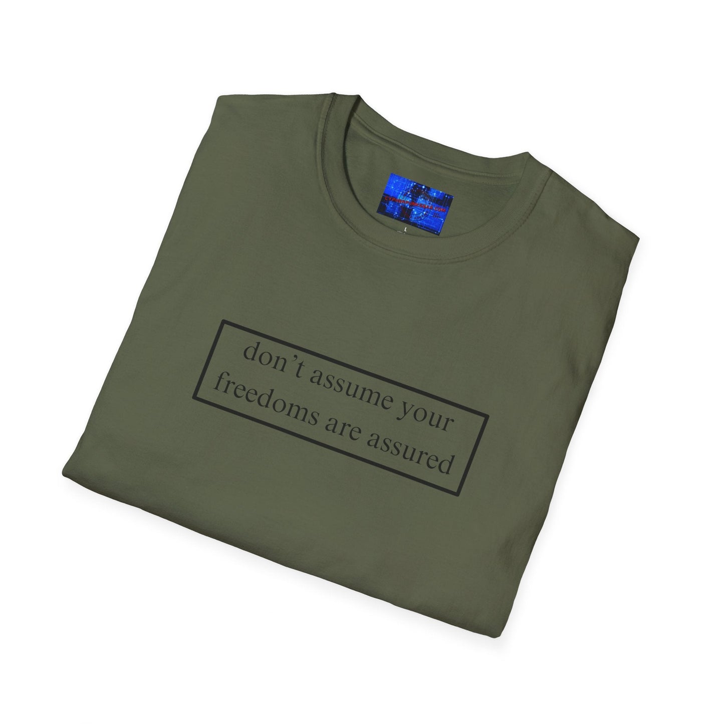 don't assume your freedoms are assured LTcolors Unisex T-Shirt by cypherpunkgear – cypherpunkgear.com | Cypherpunk Merch