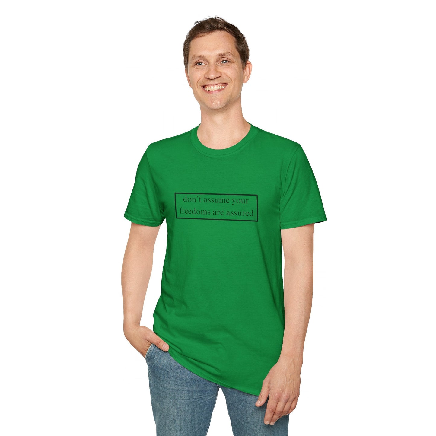 don't assume your freedoms are assured LTcolors Unisex T-Shirt by cypherpunkgear – cypherpunkgear.com | Cypherpunk Merch