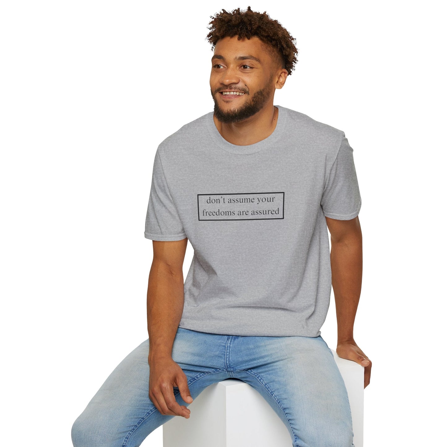 don't assume your freedoms are assured LTcolors Unisex T-Shirt by cypherpunkgear – cypherpunkgear.com | Cypherpunk Merch