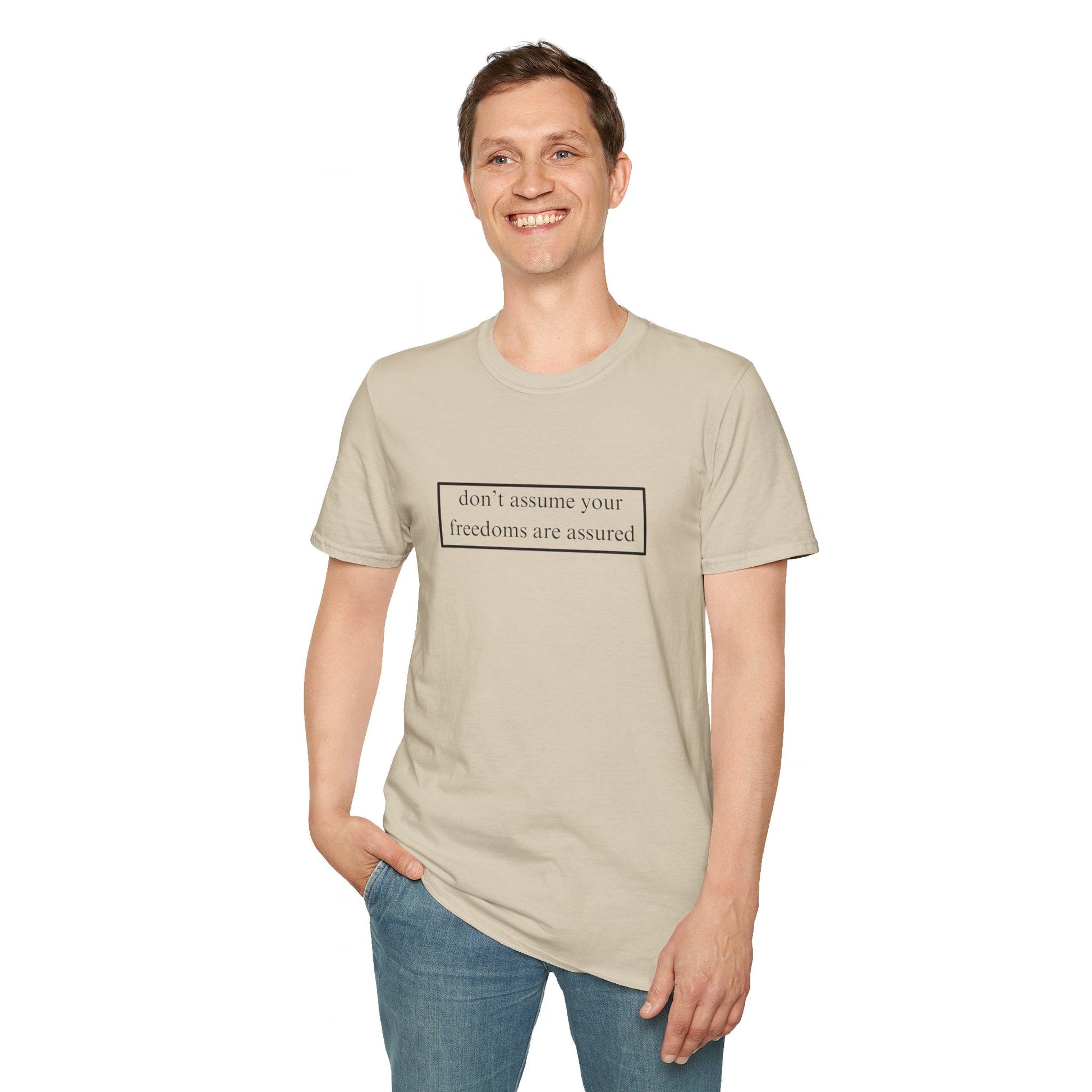 don't assume your freedoms are assured LTcolors Unisex T-Shirt by cypherpunkgear – cypherpunkgear.com | Cypherpunk Merch