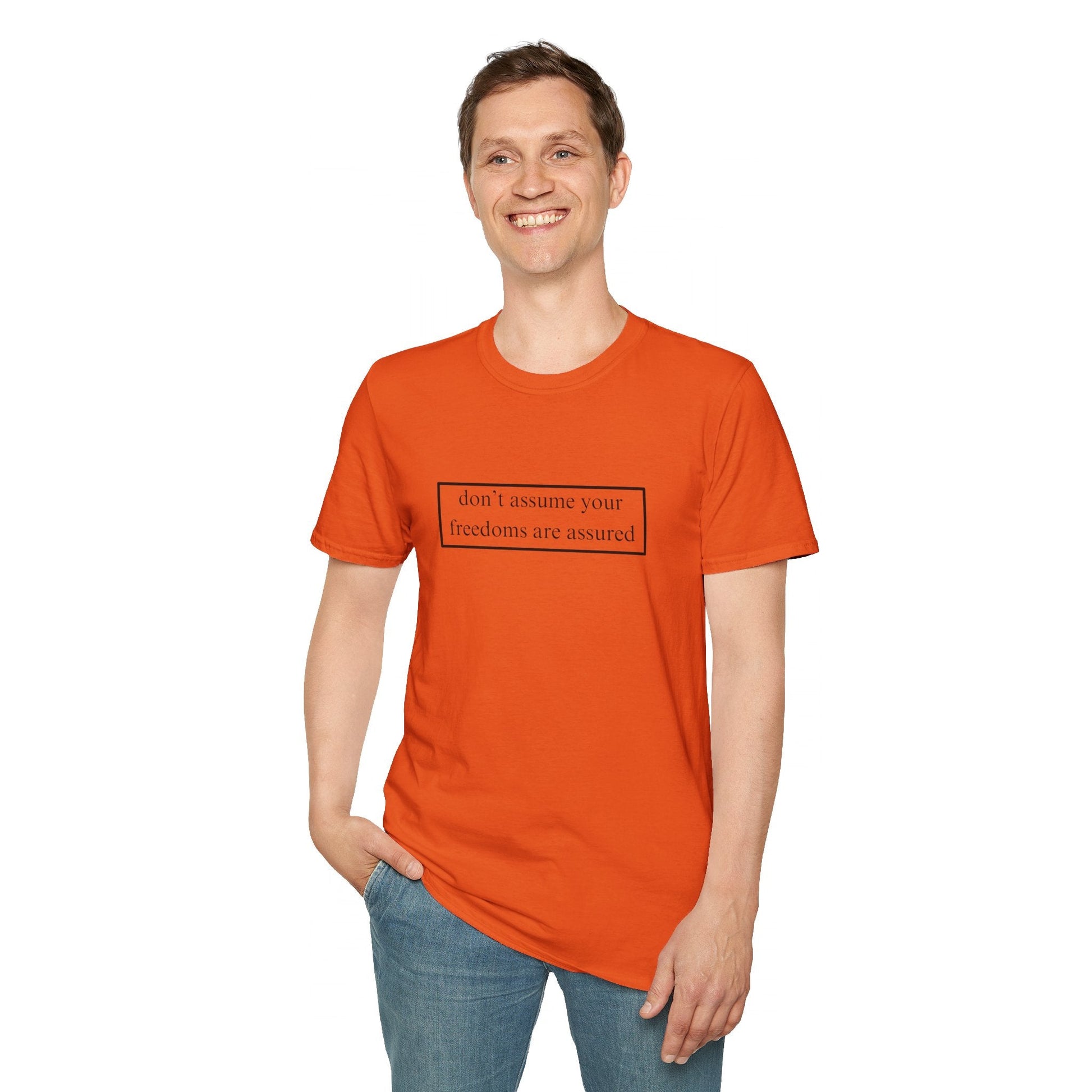don't assume your freedoms are assured LTcolors Unisex T-Shirt by cypherpunkgear – cypherpunkgear.com | Cypherpunk Merch