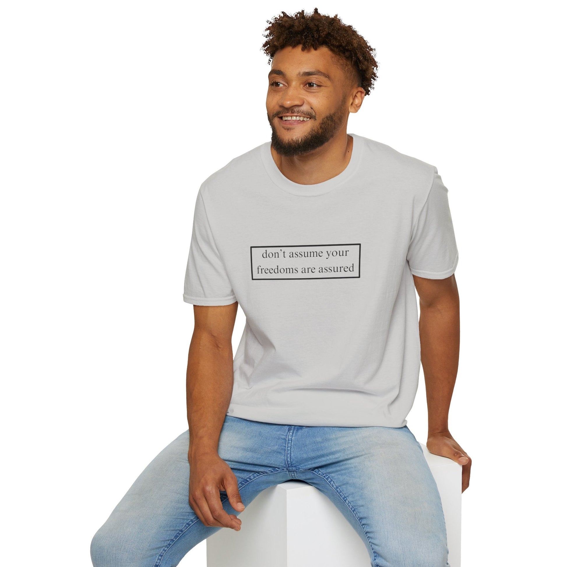 don't assume your freedoms are assured LTcolors Unisex T-Shirt by cypherpunkgear – cypherpunkgear.com | Cypherpunk Merch