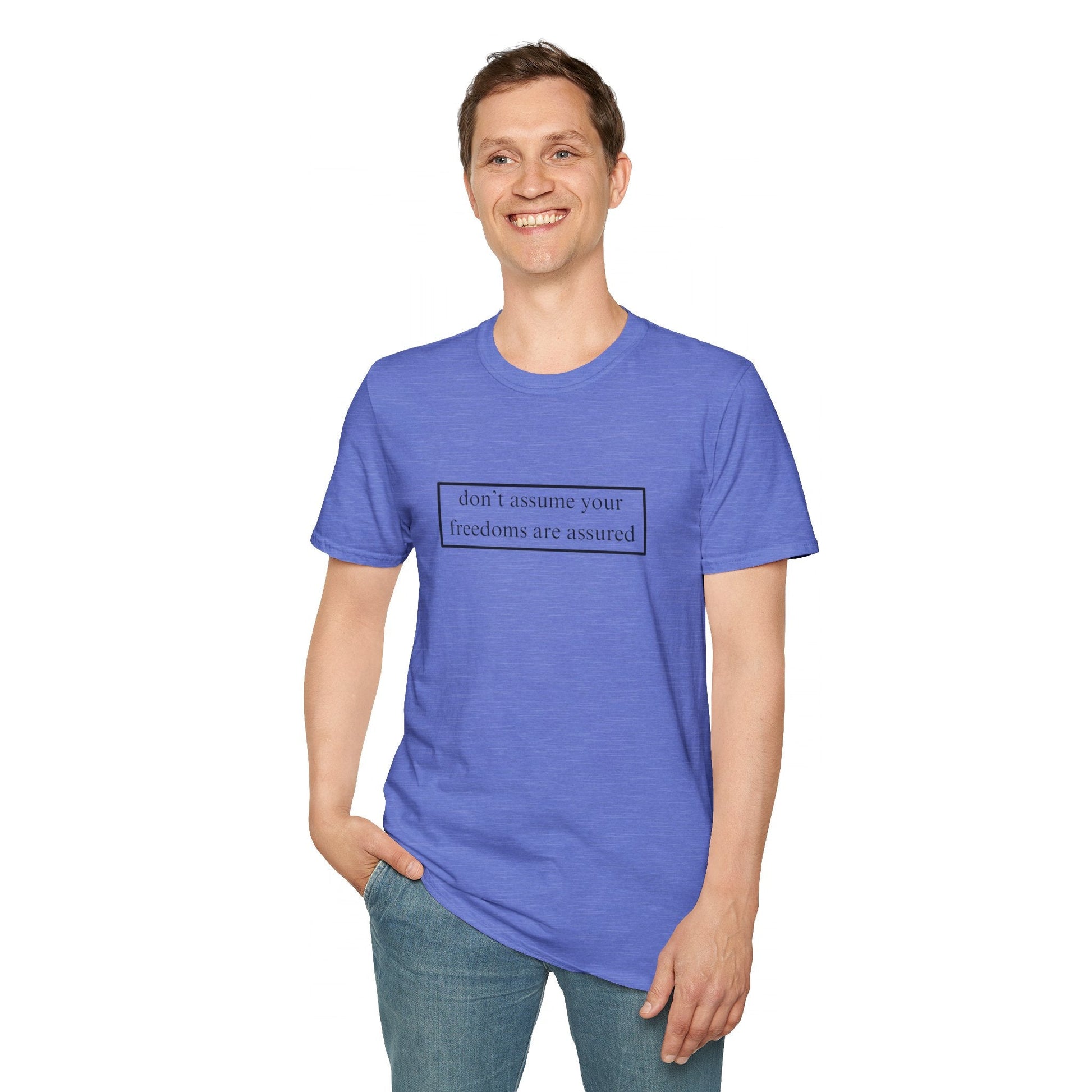 don't assume your freedoms are assured LTcolors Unisex T-Shirt by cypherpunkgear – cypherpunkgear.com | Cypherpunk Merch