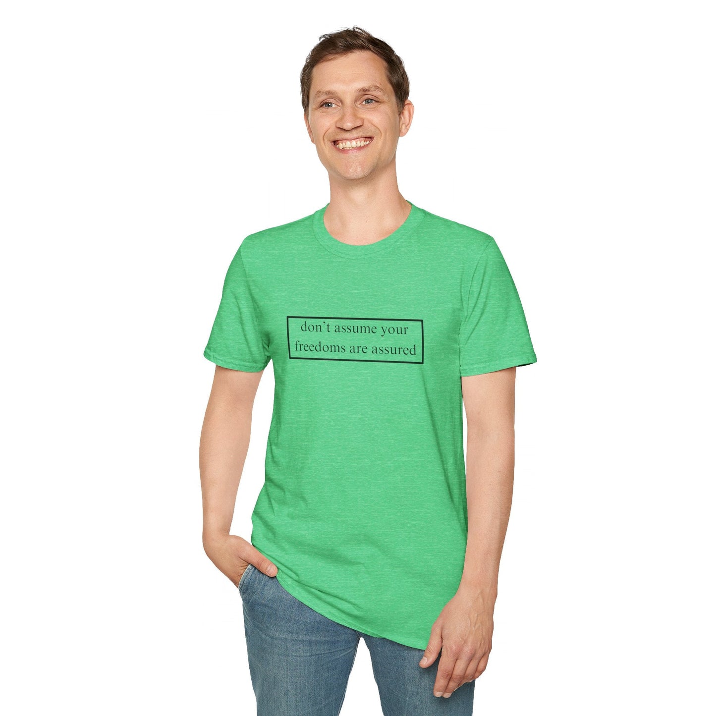 don't assume your freedoms are assured LTcolors Unisex T-Shirt by cypherpunkgear – cypherpunkgear.com | Cypherpunk Merch