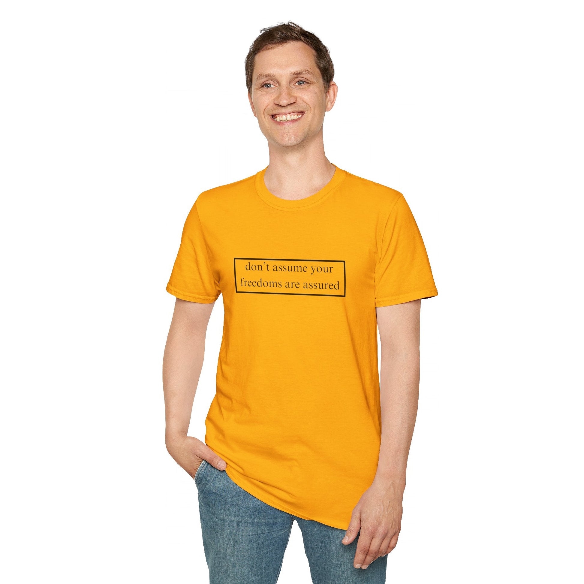 don't assume your freedoms are assured LTcolors Unisex T-Shirt by cypherpunkgear – cypherpunkgear.com | Cypherpunk Merch