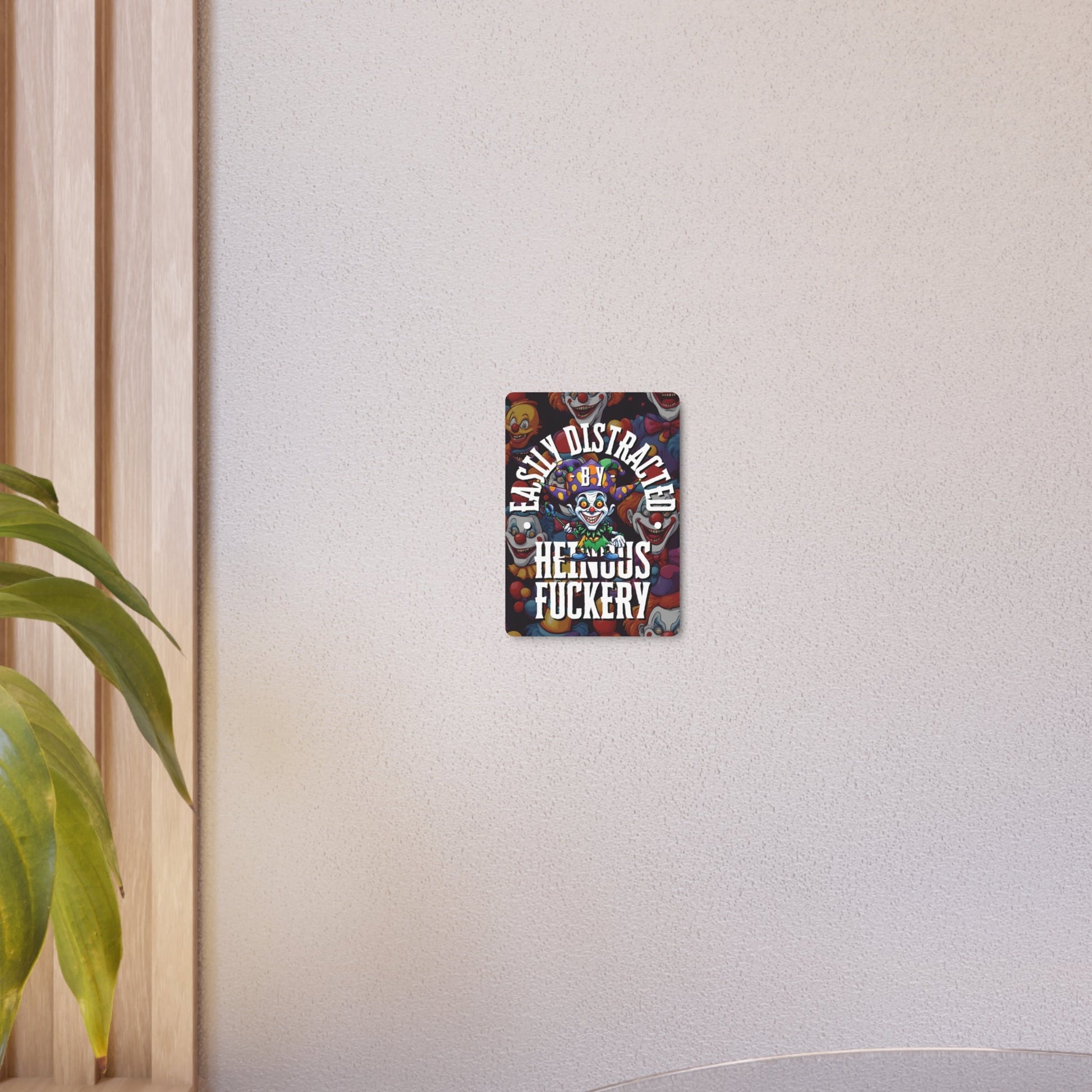 Easily Distracted by Heinous Fuckery Little Jincs Metal Art Sign by cypherpunkgear – cypherpunkgear.com | Cypherpunk Merch