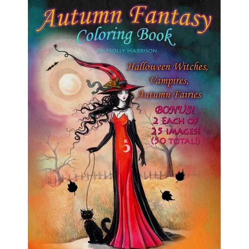 Autumn Fantasy Coloring Book - Halloween Witches, Vampires and Autumn Fairies: Coloring Book for Grownups and All Ages! - Paperback