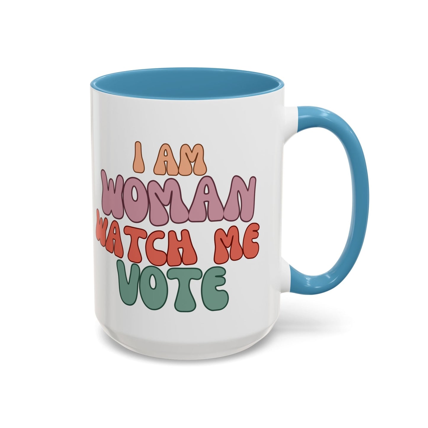 I Am Woman Watch Me Vote Accent Mug by cypherpunkgear – cypherpunkgear.com | Cypherpunk Merch