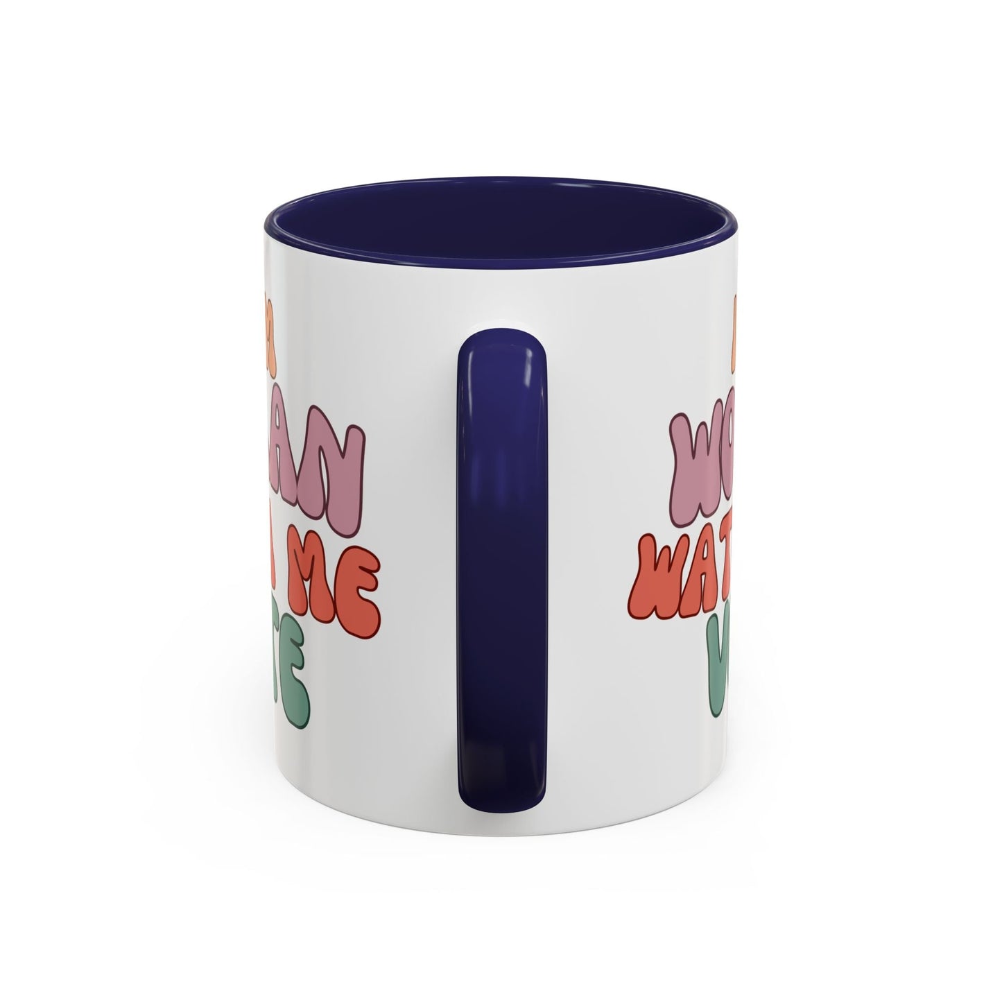 I Am Woman Watch Me Vote Accent Mug by cypherpunkgear – cypherpunkgear.com | Cypherpunk Merch