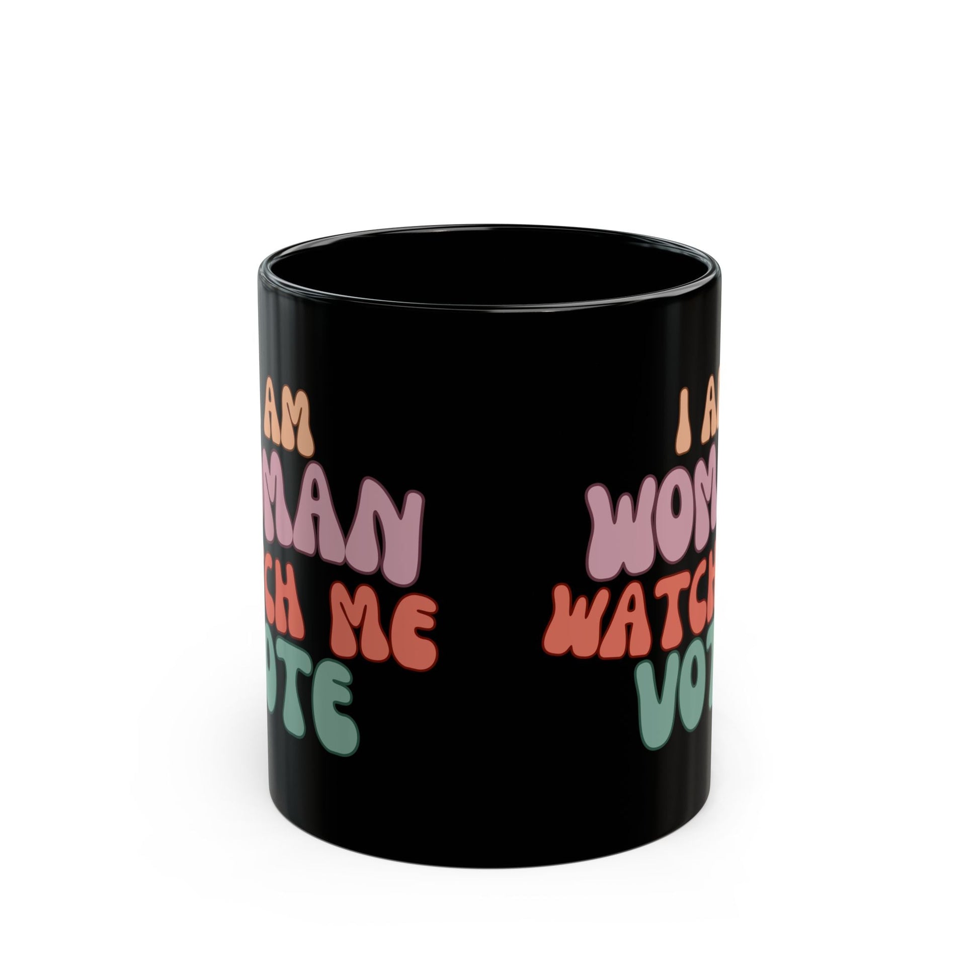 I Am Woman Watch Me Vote Black Mug by cypherpunkgear – cypherpunkgear.com | Cypherpunk Merch