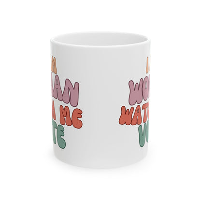 I Am Woman Watch Me Vote Ceramic Mug by cypherpunkgear – cypherpunkgear.com | Cypherpunk Merch