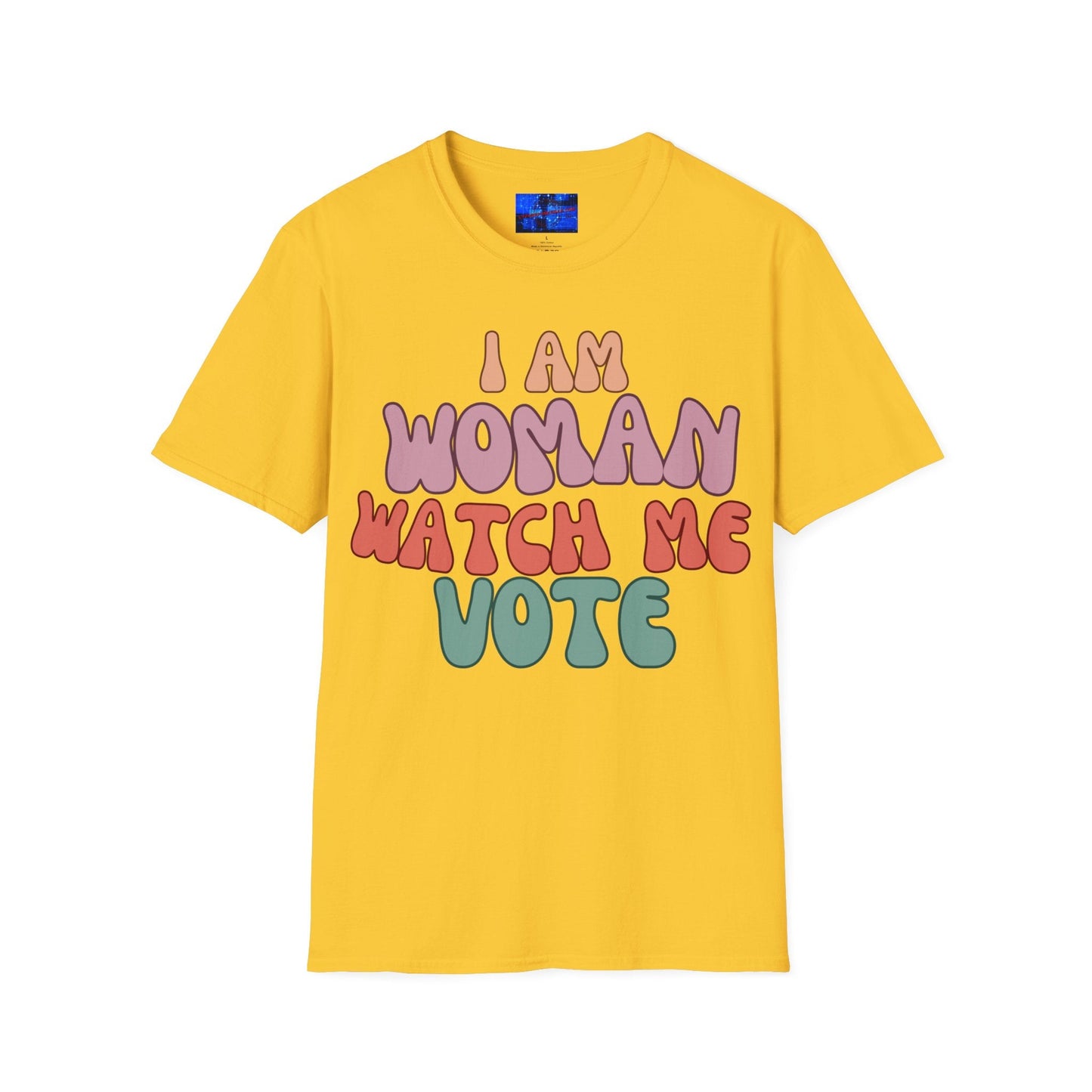 I Am Woman Watch Me Vote LTcolors Unisex T-Shirt by cypherpunkgear – cypherpunkgear.com | Cypherpunk Merch