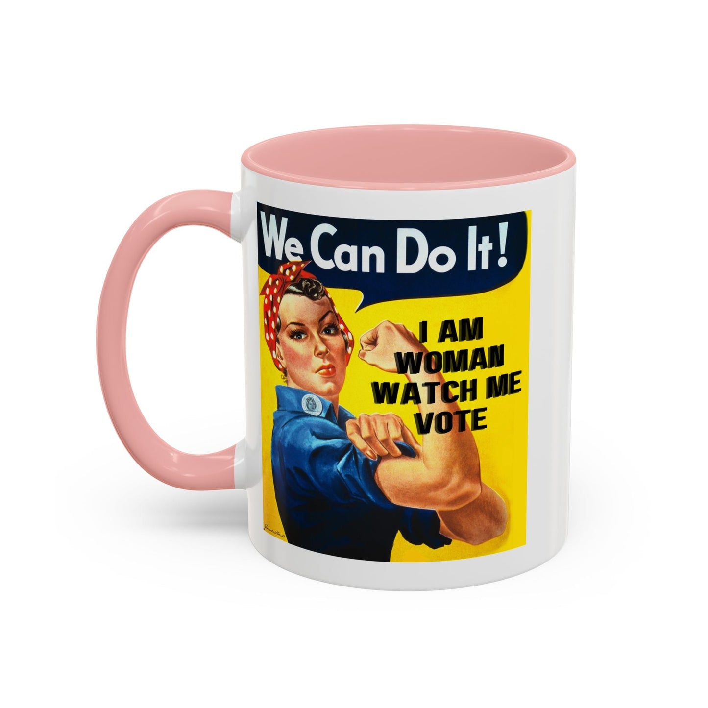 I Am Woman Watch Me Vote Rosie Accent Mug by cypherpunkgear – cypherpunkgear.com | Cypherpunk Merch