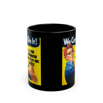 I Am Woman Watch Me Vote Rosie Black Mug by cypherpunkgear – cypherpunkgear.com | Cypherpunk Merch