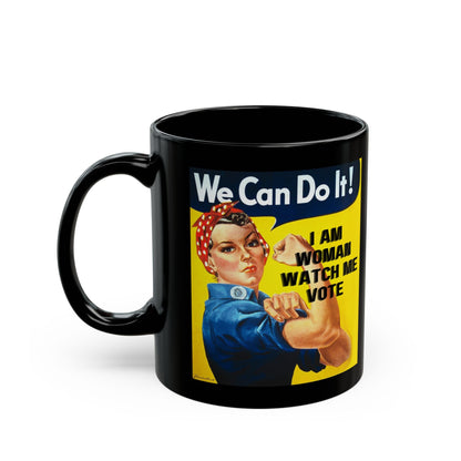 I Am Woman Watch Me Vote Rosie Black Mug by cypherpunkgear – cypherpunkgear.com | Cypherpunk Merch