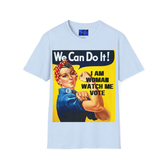I Am Woman Watch Me Vote Rosie LTcolors Unisex T-Shirt by cypherpunkgear – cypherpunkgear.com | Cypherpunk Merch
