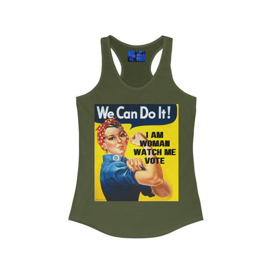 I Am Woman Watch Me Vote Rosie Women's Racerback Tank Top by cypherpunkgear – cypherpunkgear.com | Cypherpunk Merch