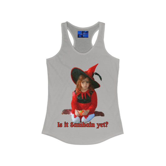 Is it Samhain yet? Women's Racerback Tank Top by cypherpunkgear – cypherpunkgear.com | Cypherpunk Merch