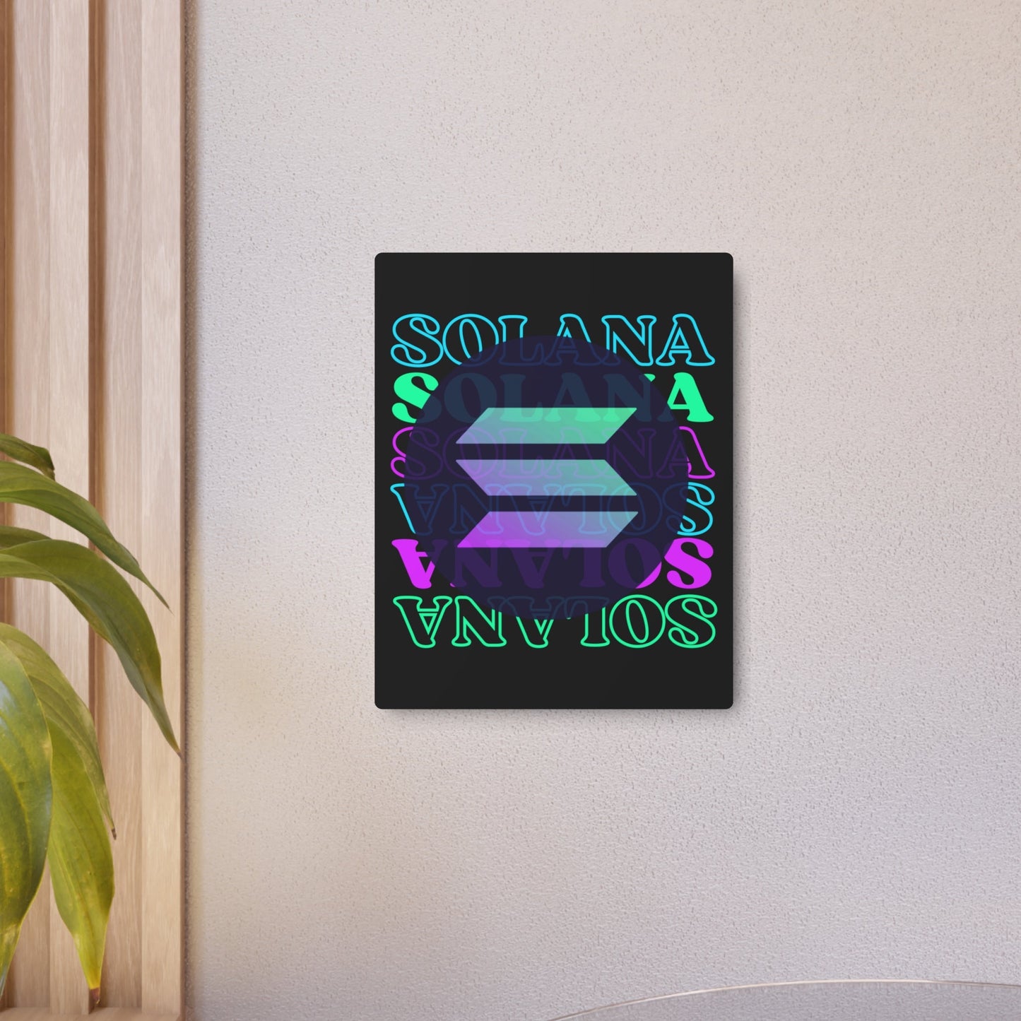Solana Solana Solana (SOL) Metal Art Sign by cypherpunkgear – cypherpunkgear.com | Cypherpunk Merch