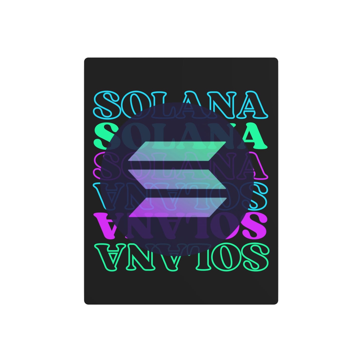Solana Solana Solana (SOL) Metal Art Sign by cypherpunkgear – cypherpunkgear.com | Cypherpunk Merch