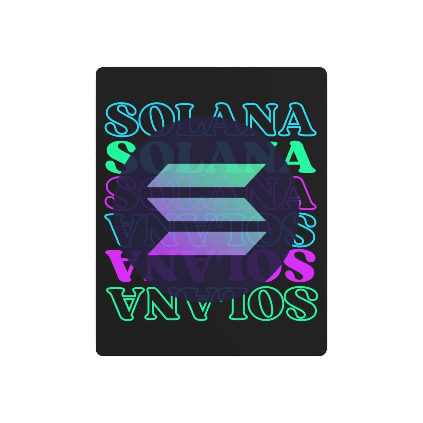 Solana Solana Solana (SOL) Metal Art Sign by cypherpunkgear – cypherpunkgear.com | Cypherpunk Merch