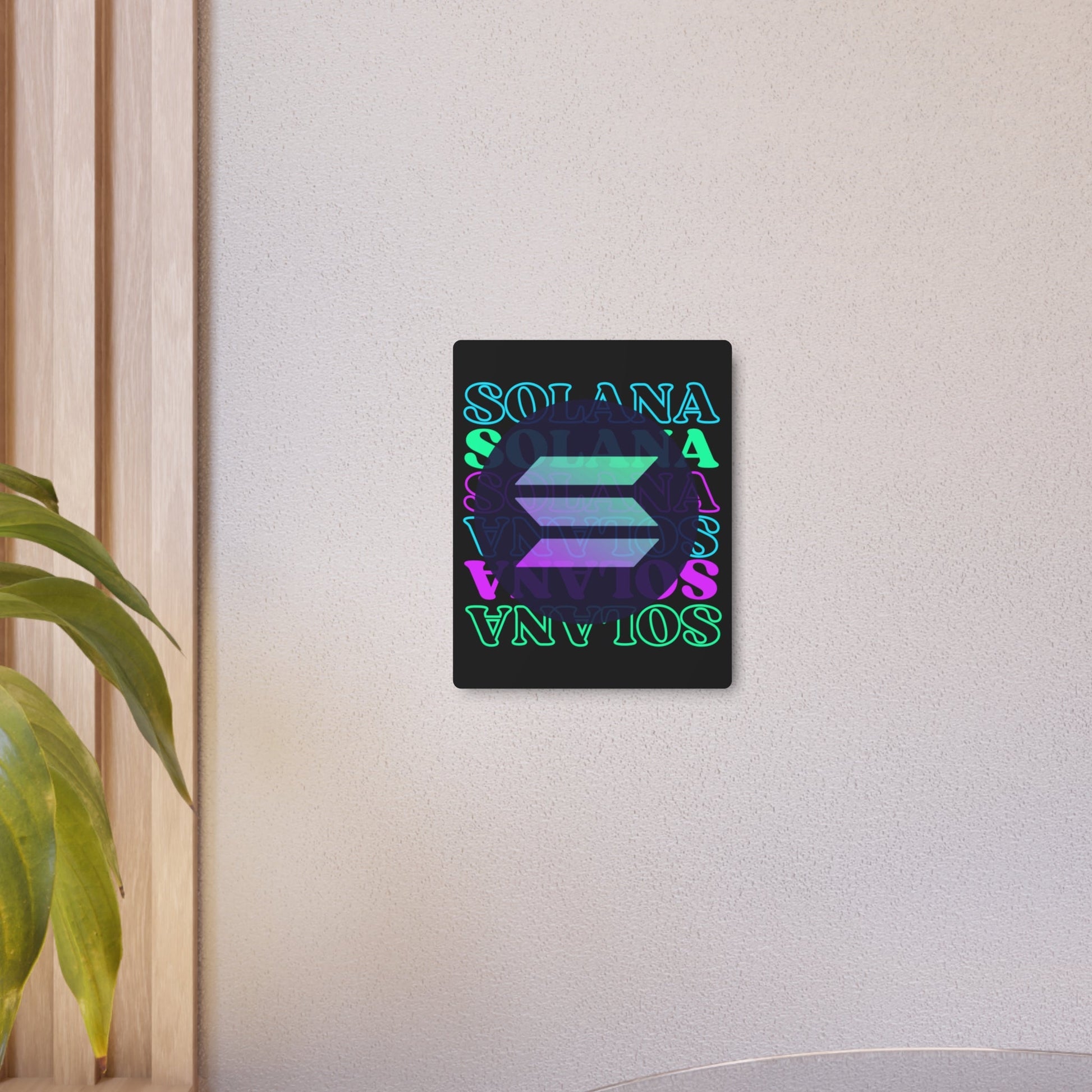 Solana Solana Solana (SOL) Metal Art Sign by cypherpunkgear – cypherpunkgear.com | Cypherpunk Merch